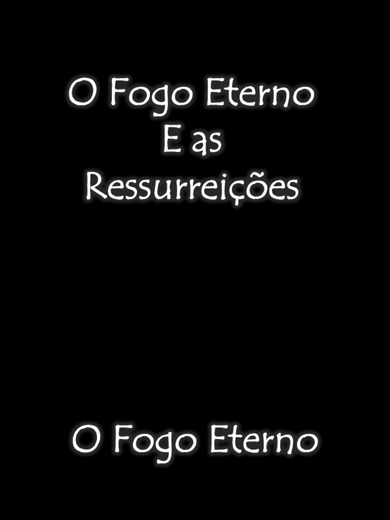 Fogo Eterno e Ressurreições na Bíblia | PDF | Inferno | Anjo