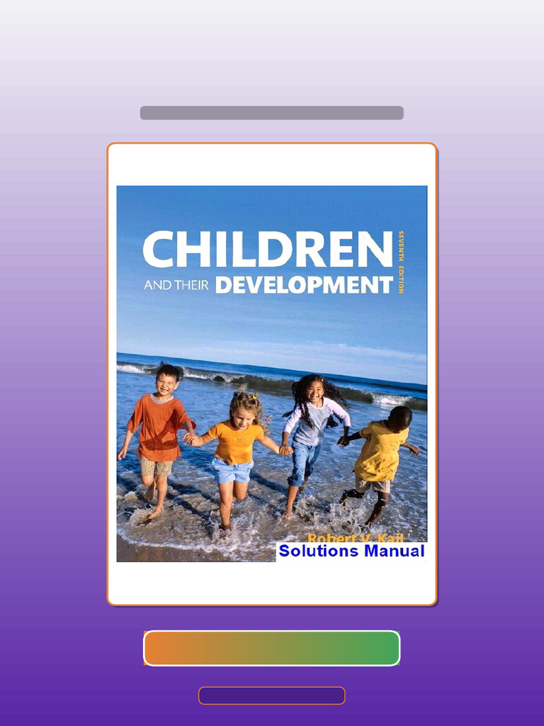 Test Bank for Children and Their Development 7th Edition Kail Exam Prep ...
