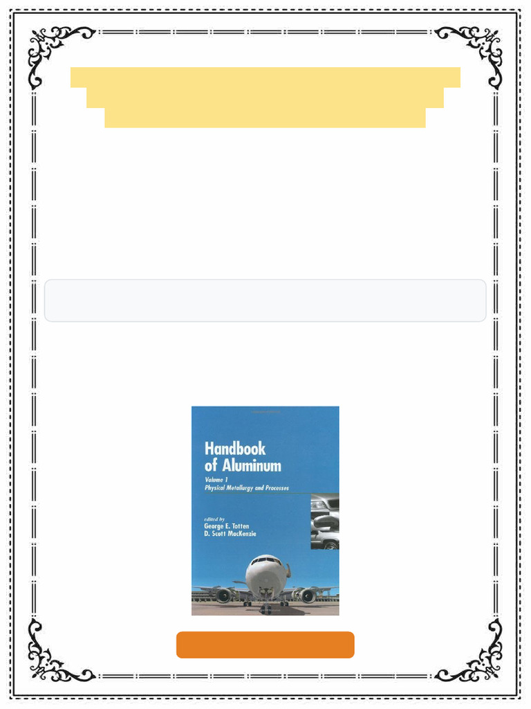 Handbook of Aluminum Physical Metallurgy and Processes 1st Edition ...