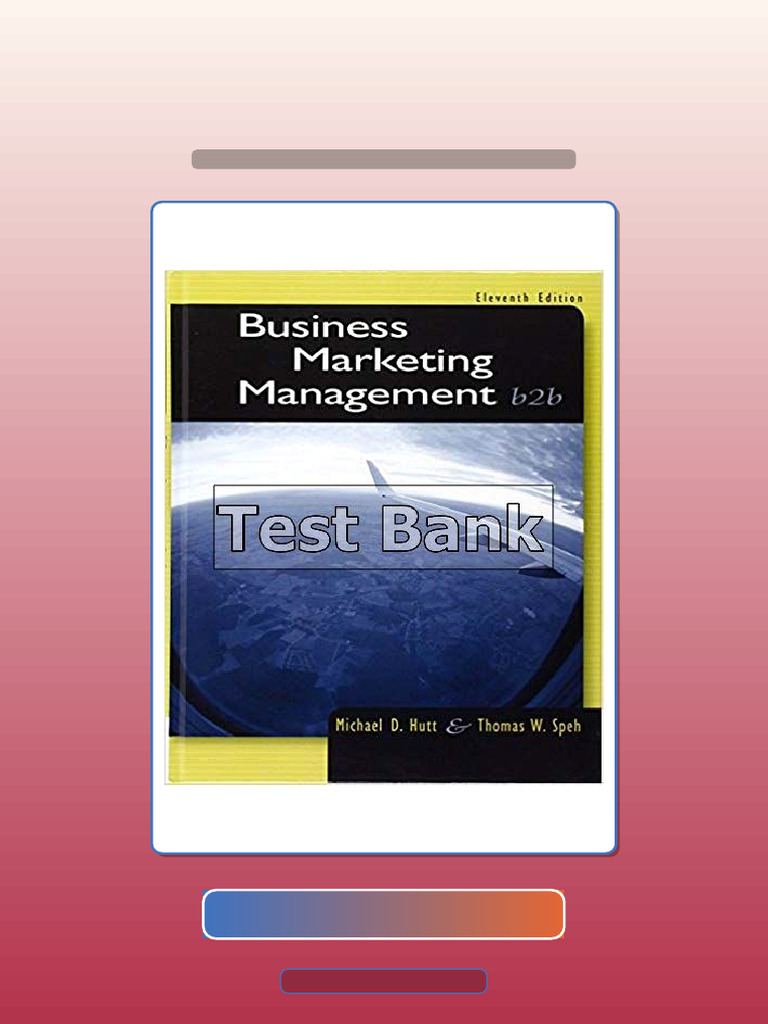 Test Bank For Business Marketing Management B2B 11th Edition Hutt Exam ...