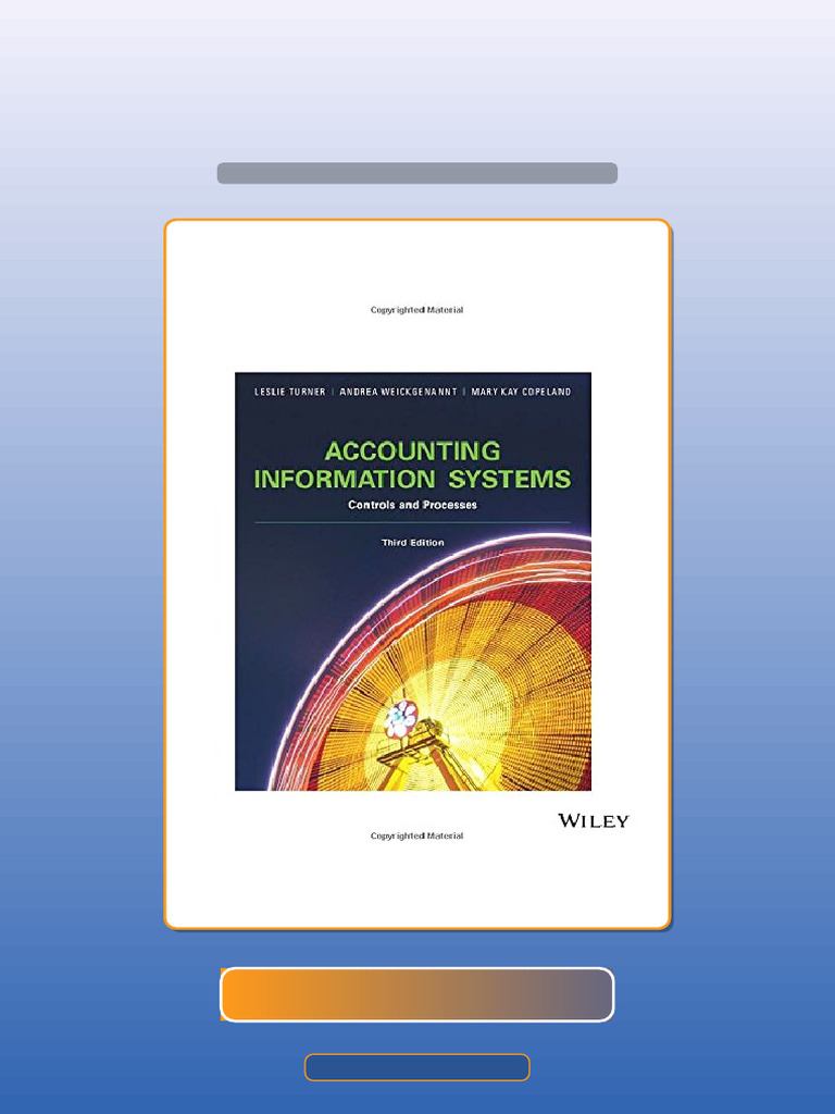 Accounting Information Systems Controls and Processes 3rd Edition ...