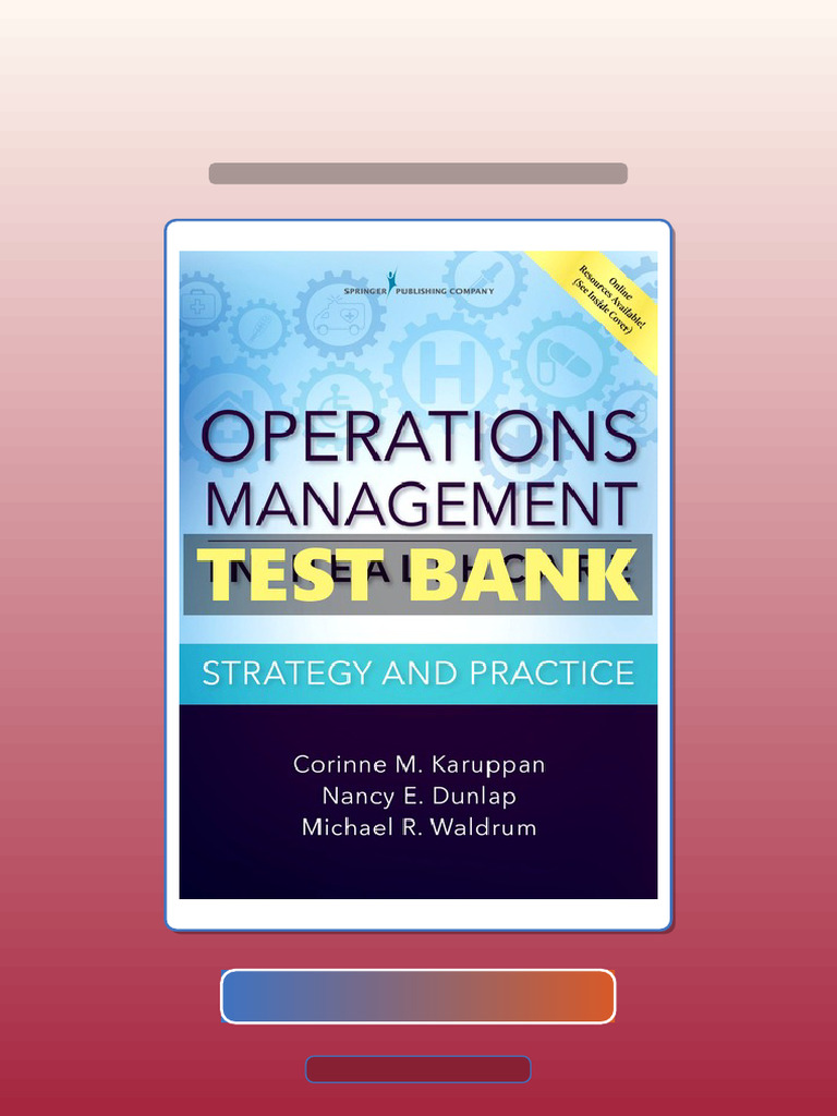 Test Bank of Operations Management in Healthcare Strategy and Practice ...