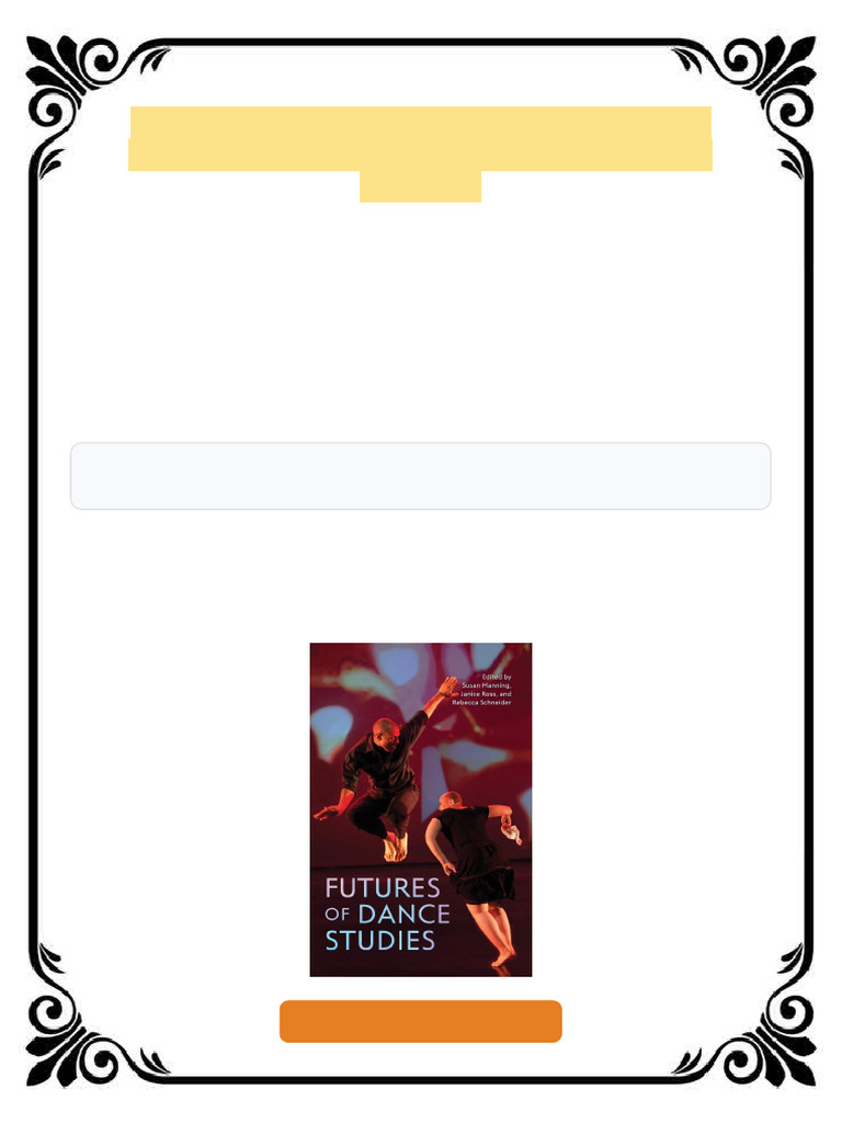 Futures of Dance Studies 1st Edition Susan Manning Ebook Complete ...