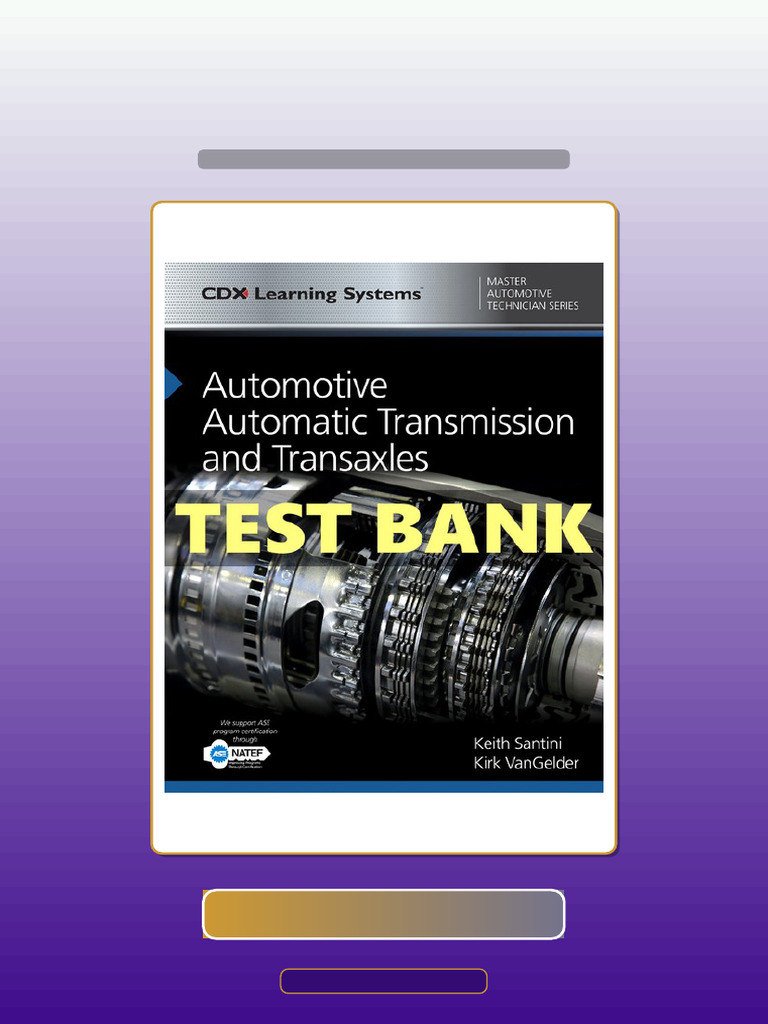 Test Bank of Automotive Automatic Transmission and Transaxles 1 Ed ...