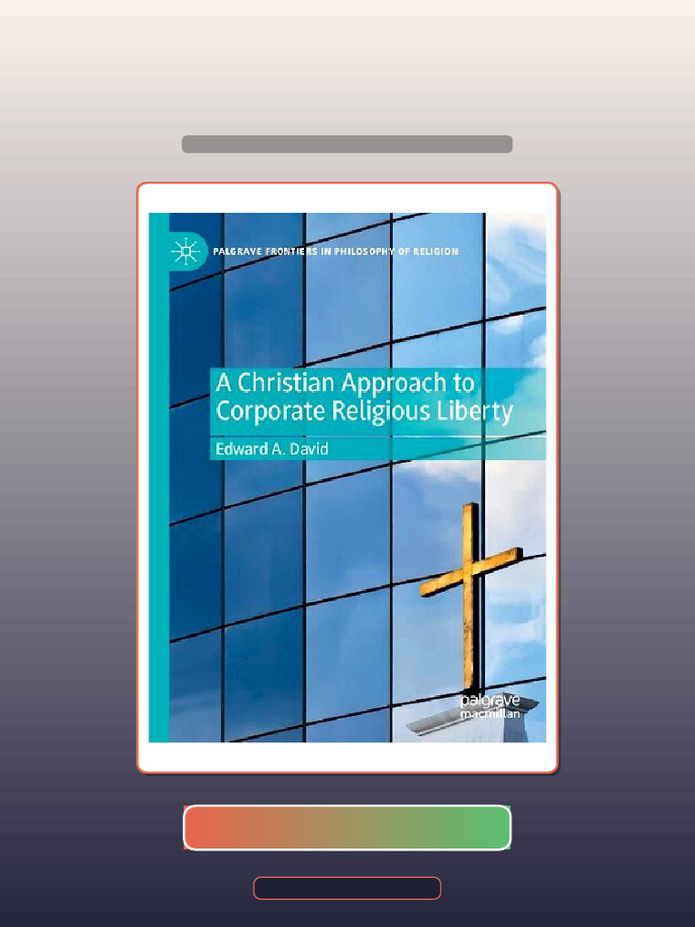 Test Bank for a Christian Approach to Corporate Religios Liberty Edward ...