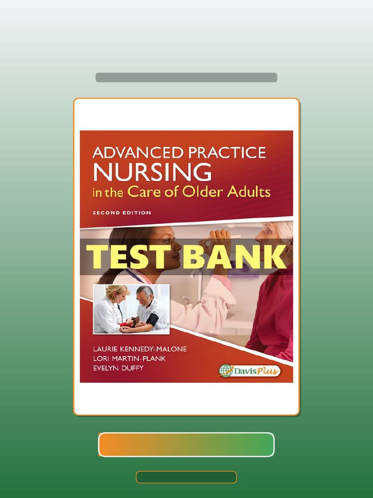 Test Bank of Advanced Practice Nursing in The Care of Older Adults 2 Ed ...