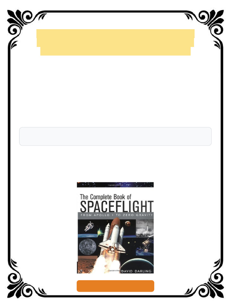 The Complete Book of Spaceflight From Apollo 1 To Zero Gravity 4th ...