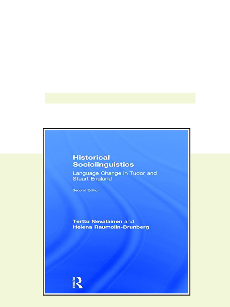 Historical Sociolinguistics Language Change in Tudor and Stuart England ...