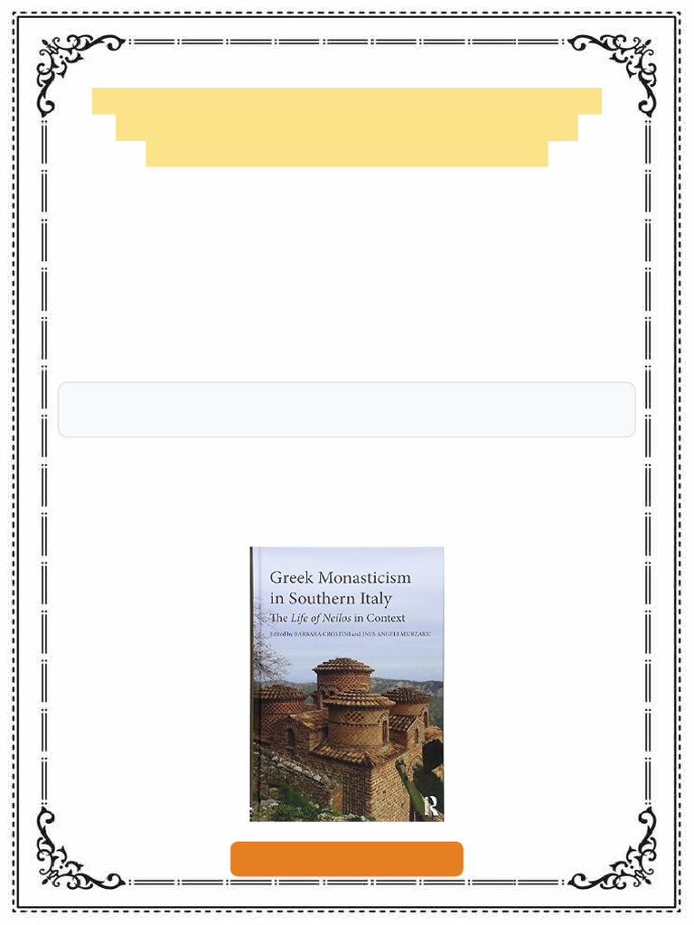 Greek Monasticism in Southern Italy The Life of Neilos in Context 1st ...