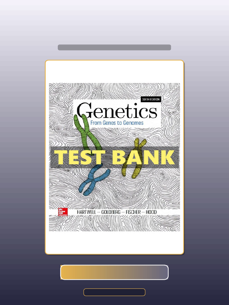 Test Bank of Genetics From Genes To Genomes 6 Ed Hartwell Ebook and ...