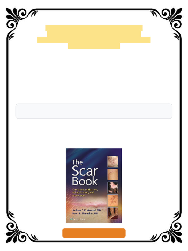 The Scar Book: Formation, Mitigation, Rehabilitation and Prevention 1st ...