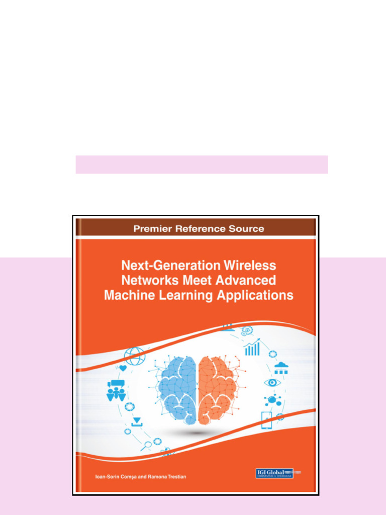Next Generation Wireless Networks Meet Advanced Machine Learning ...