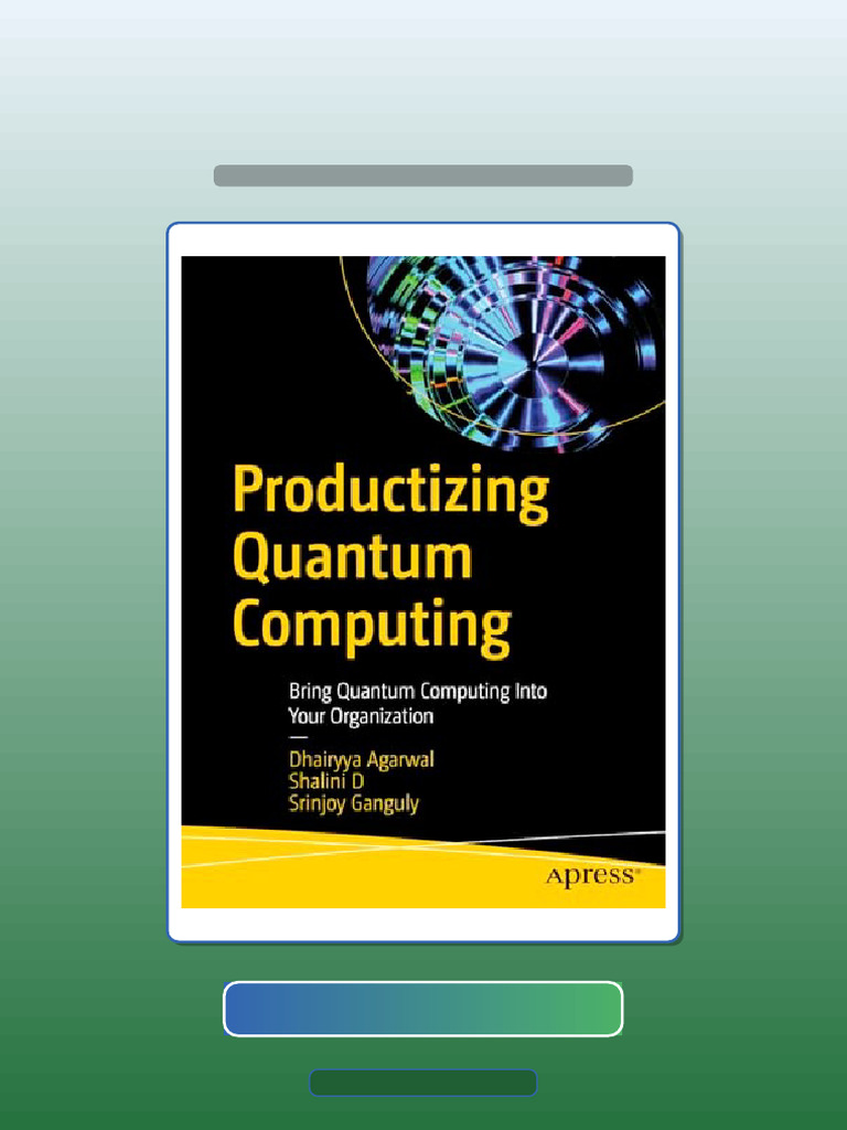 Test Bank for Productizing Quantum Computing Bring Quantum Computing ...