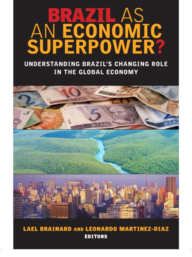 Brazil As An Economic Superpower - Understanding Brazil S