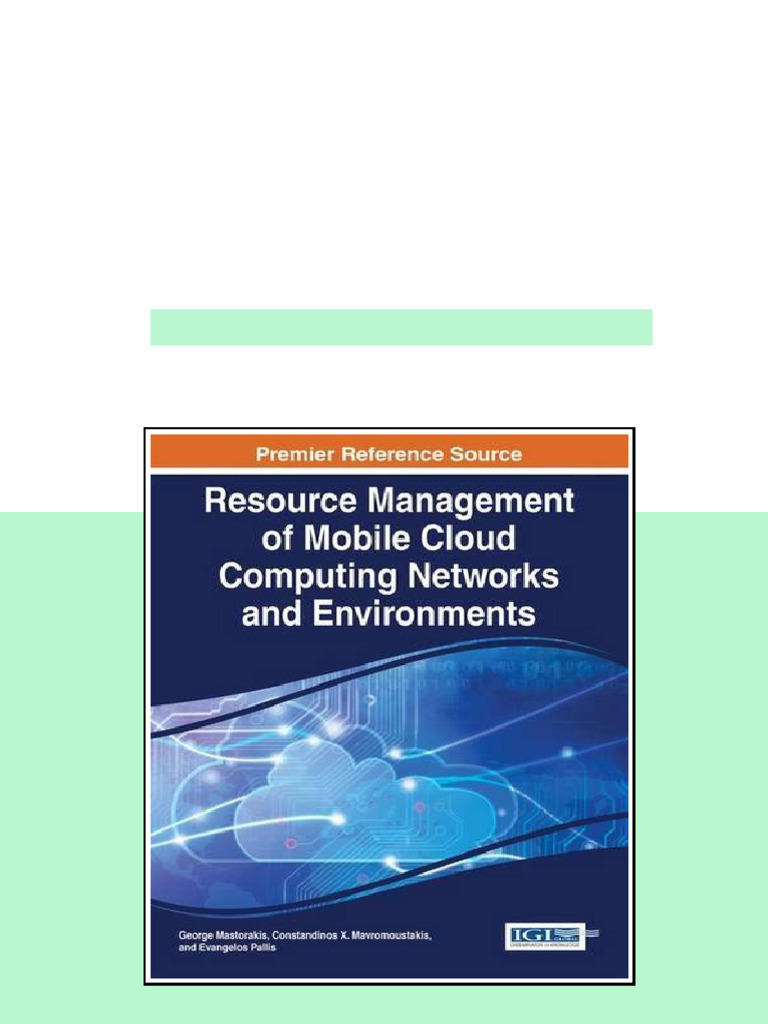 Resource Management of Mobile Cloud Computing Networks and Environments ...