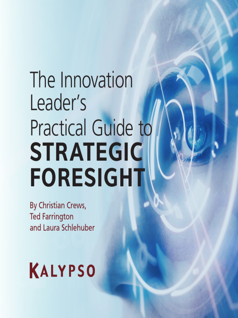 Strategic Foresight for Innovation Leaders | PDF | Innovation | Forecasting