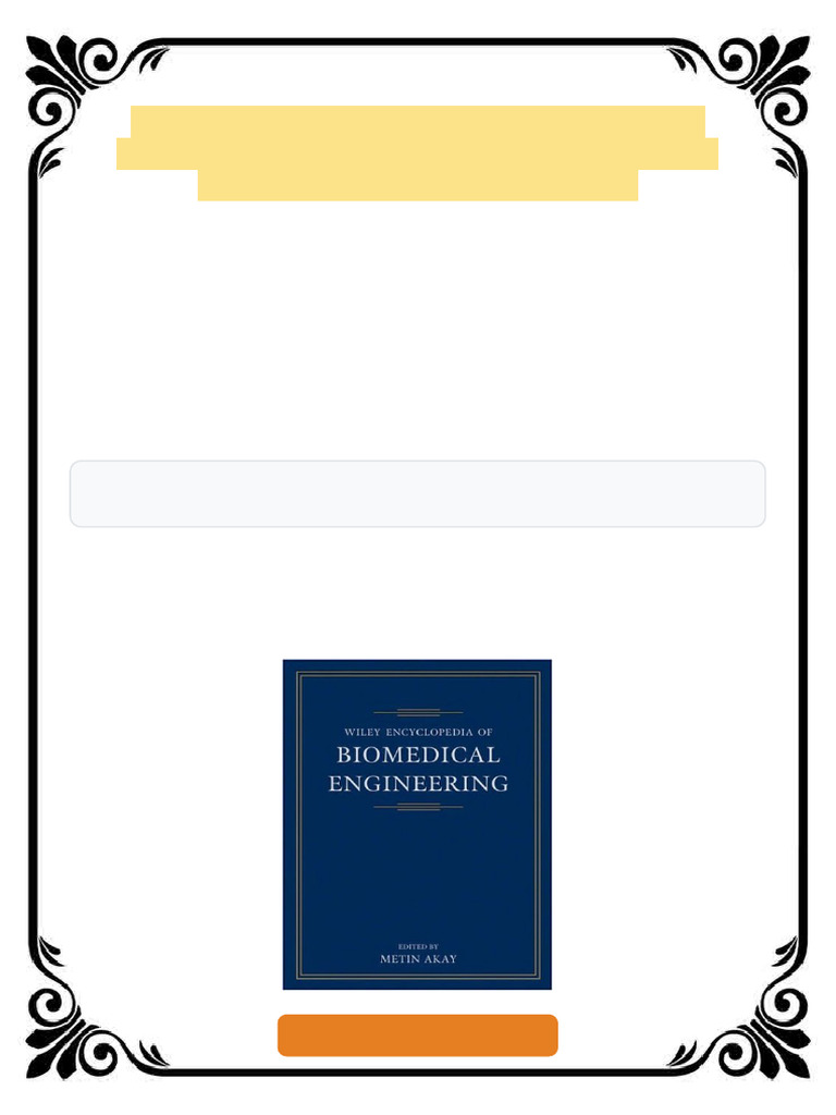 Wiley Encyclopedia of Biomedical Engineering 6 Volume Set 1st Edition ...