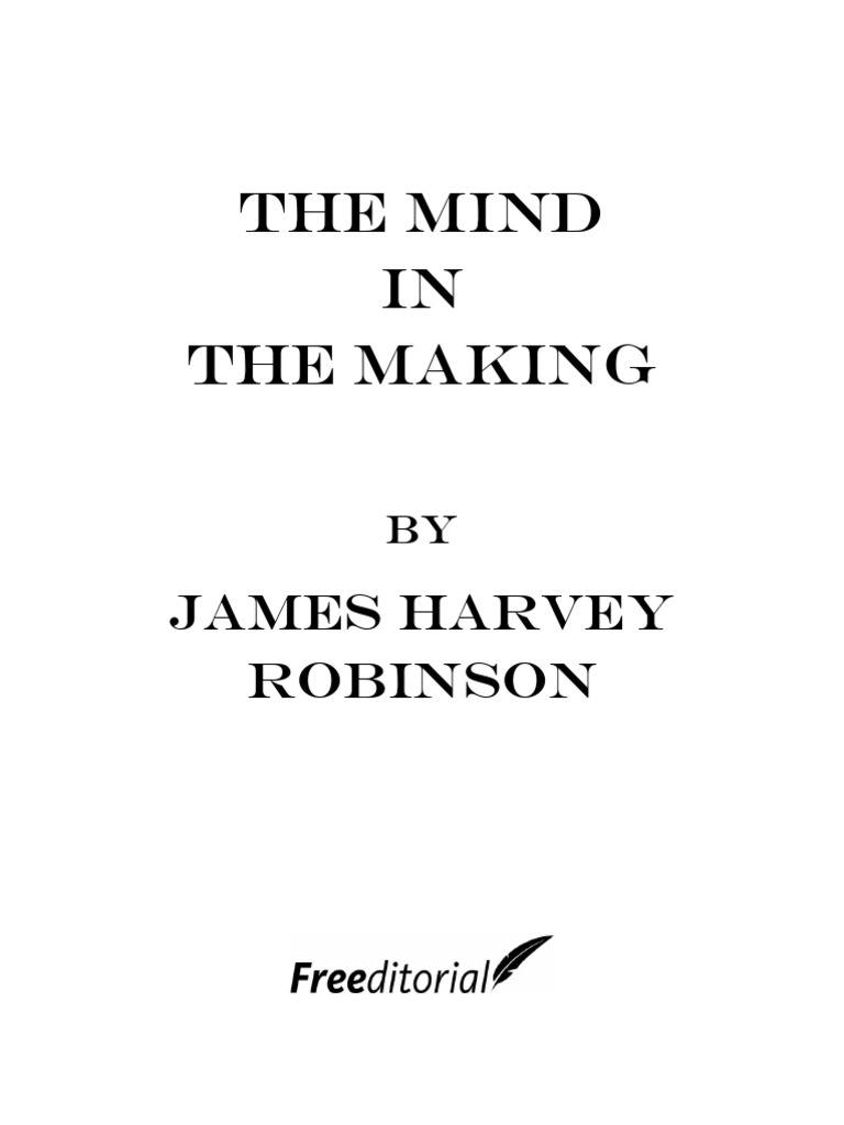 The Mind in The Making by James Harvey Robinson | PDF | Reason | Mind