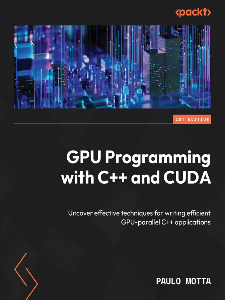 GPU Programming With C++ and CUDA - Uncover Effective - Paulo Motta - 1 ...