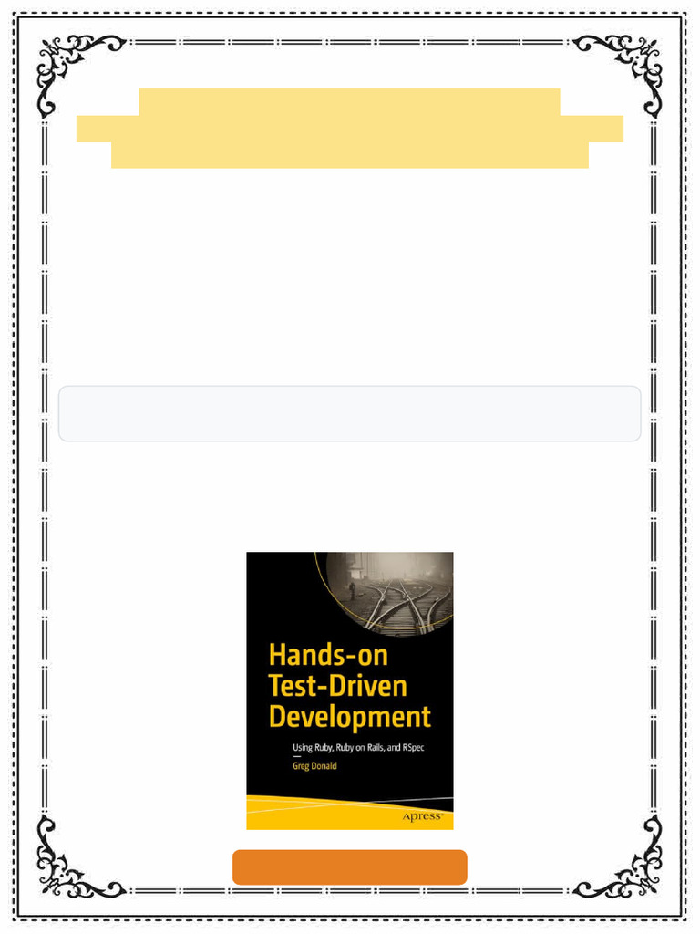 Hands-on Test-Driven Development: Using Ruby, Ruby on Rails, and RSpec ...