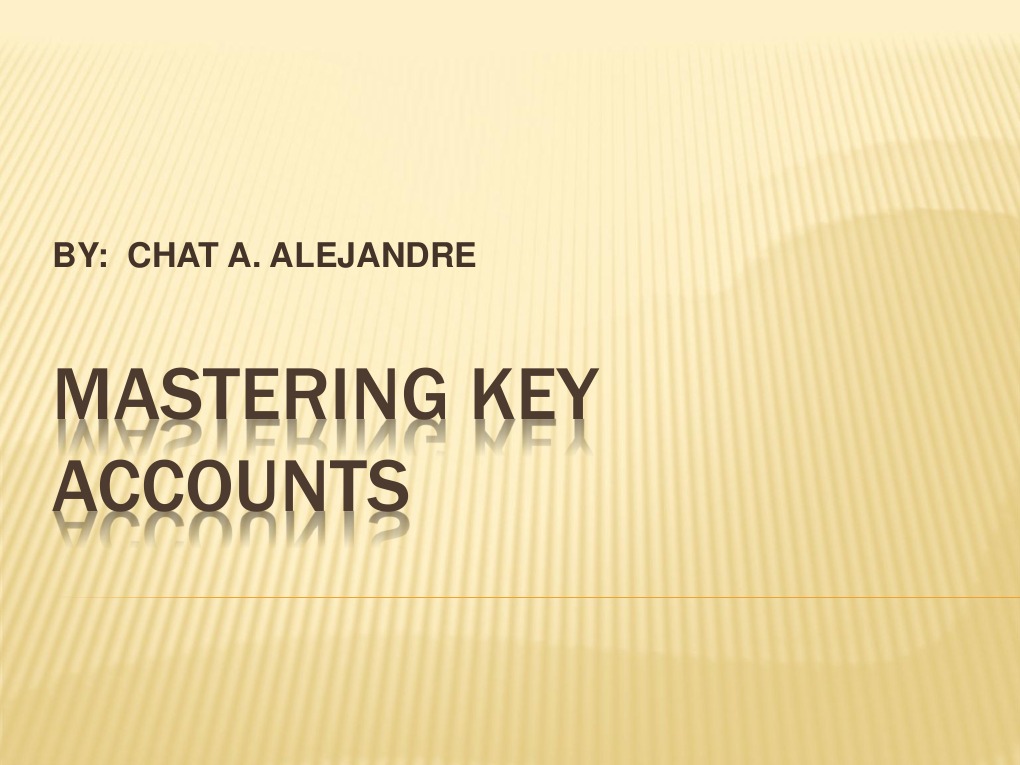 Mastering Key Accounts: By: Chat A. Alejandre | PDF | Negotiation | Sales