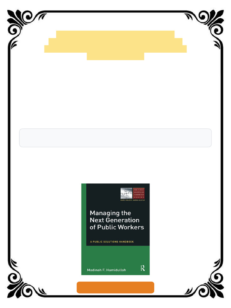 Managing the Next Generation of Public Workers A Public Solutions ...
