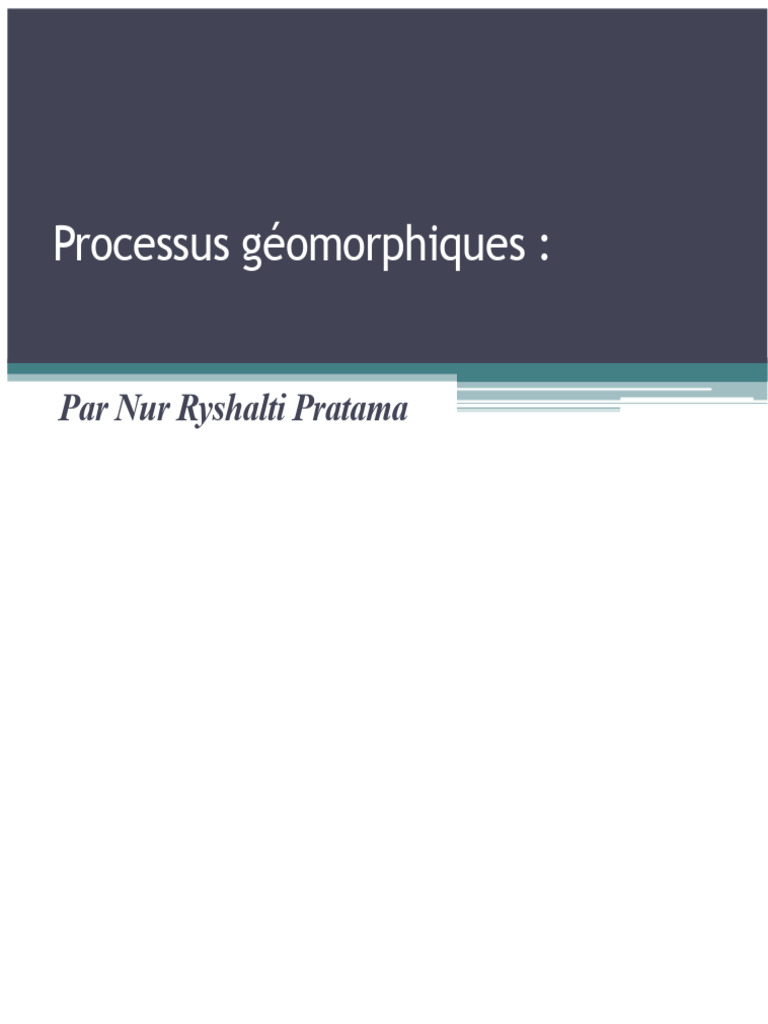 Processus géomorphiques : types et effets | PDF | Géomorphologie ...
