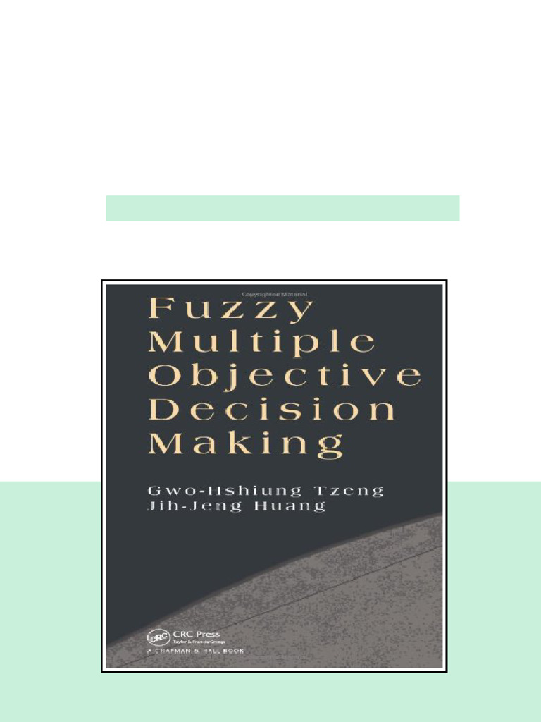 Fuzzy Multiple Objective Decision Making Gwohshiung Tzeng Jihjeng Huang ...