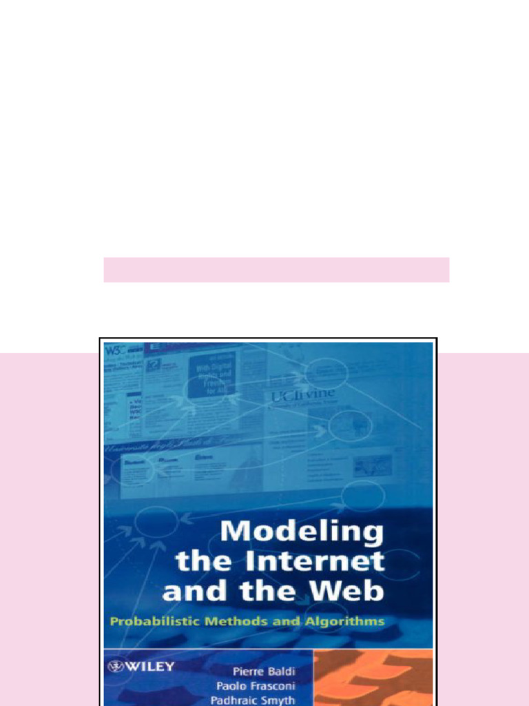 Modeling The Internet and The Web Probabilistic Methods and Algorithms ...