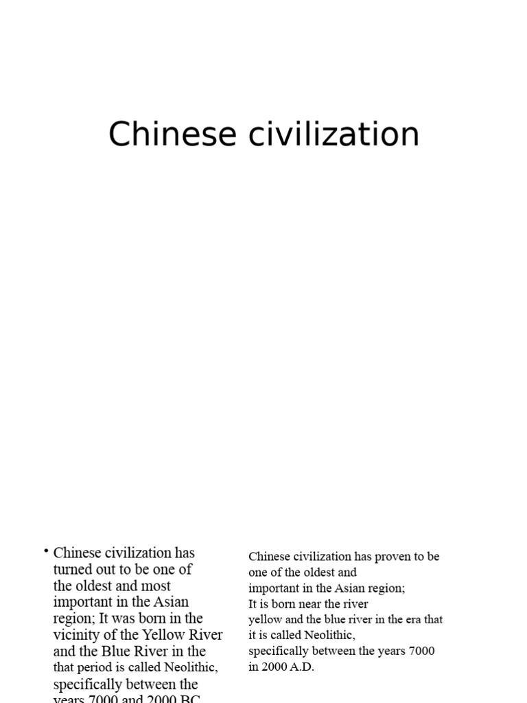 Chinese civilization is one of the world's oldest continuous ...