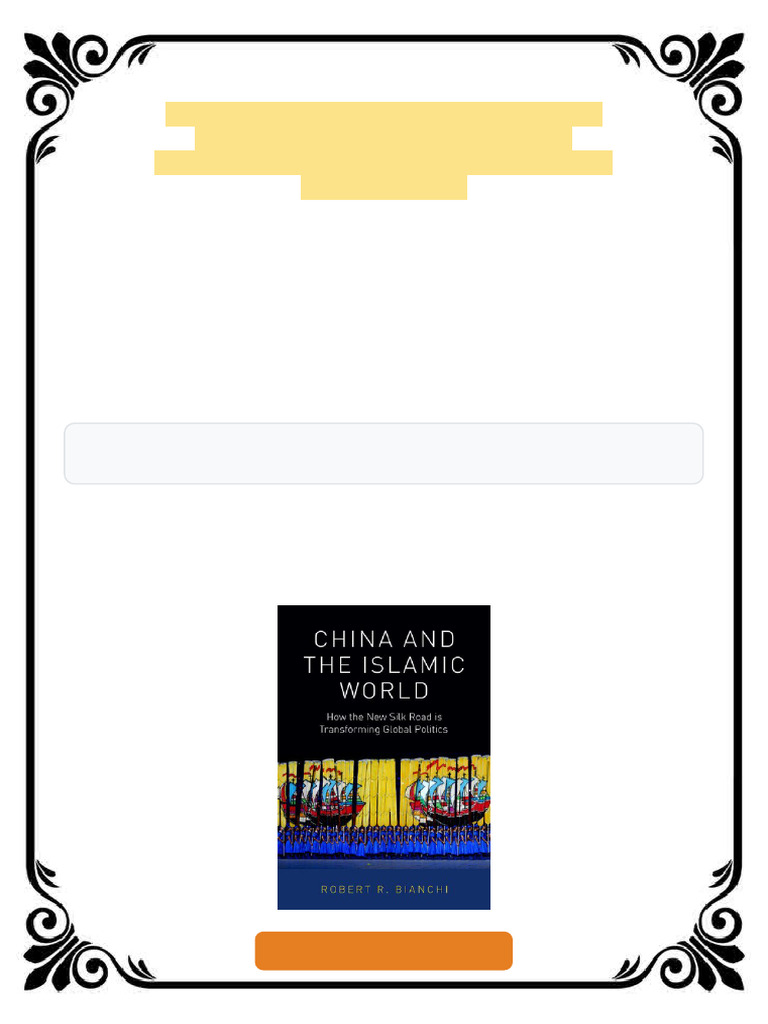 China and the Islamic World: How the New Silk Road is Transforming ...