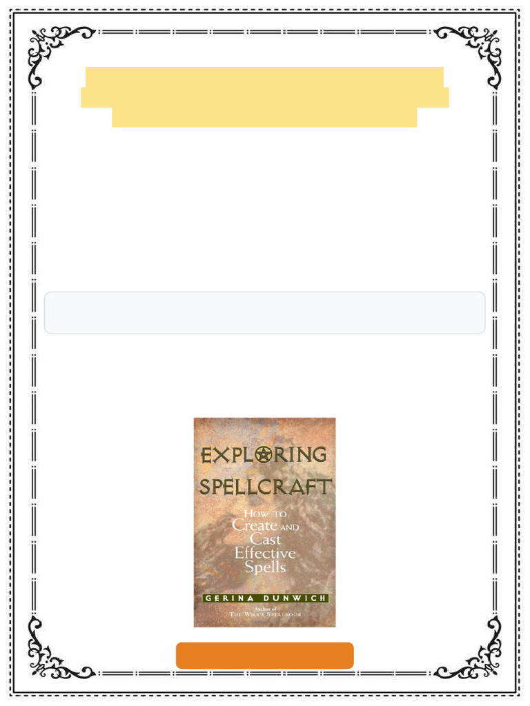 Exploring Spellcraft How to Create and Cast Effective Spells Gerina ...