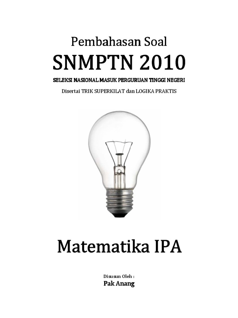 Pembahasan Soal Snmptn 2010 Matematika Ipa Kode 546
