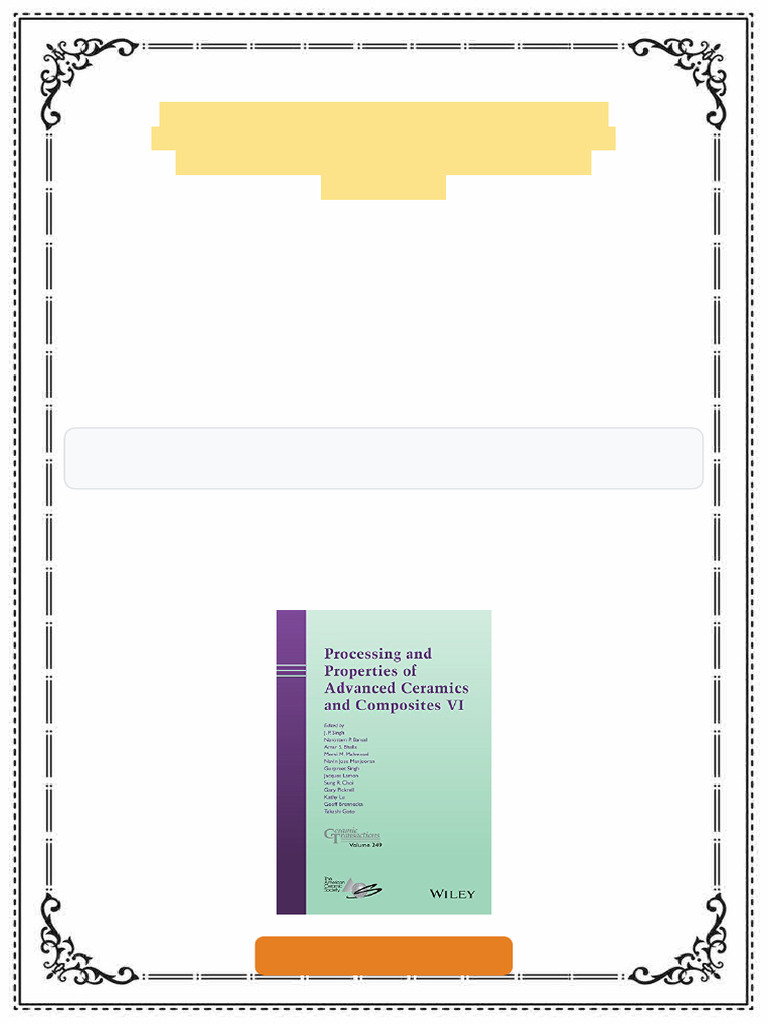 Processing and Properties of Advanced Ceramics and Composites VI ...