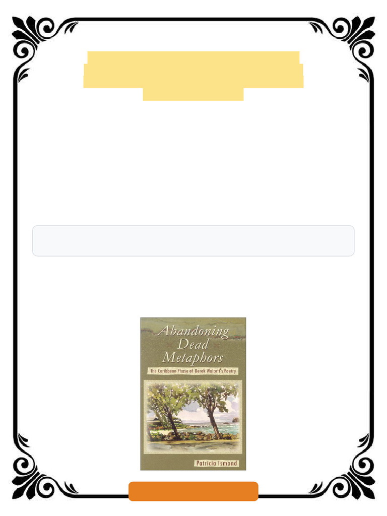 Abandoning Dead Metaphors The Caribbean Phase of Derek Walcott S Poetry ...