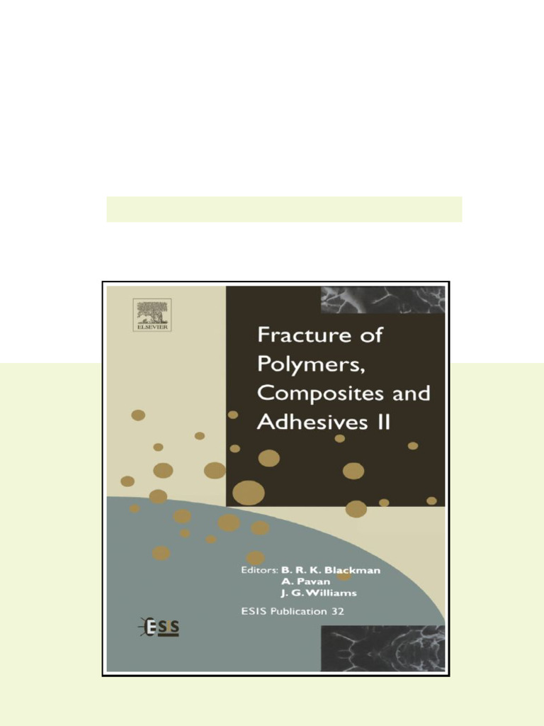 Fracture of Polymers Composites and Adhesives II 1st Edition B.R.K ...