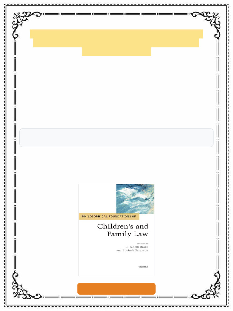 Philosophical Foundations of Children’s and Family Law Elizabeth Brake ...