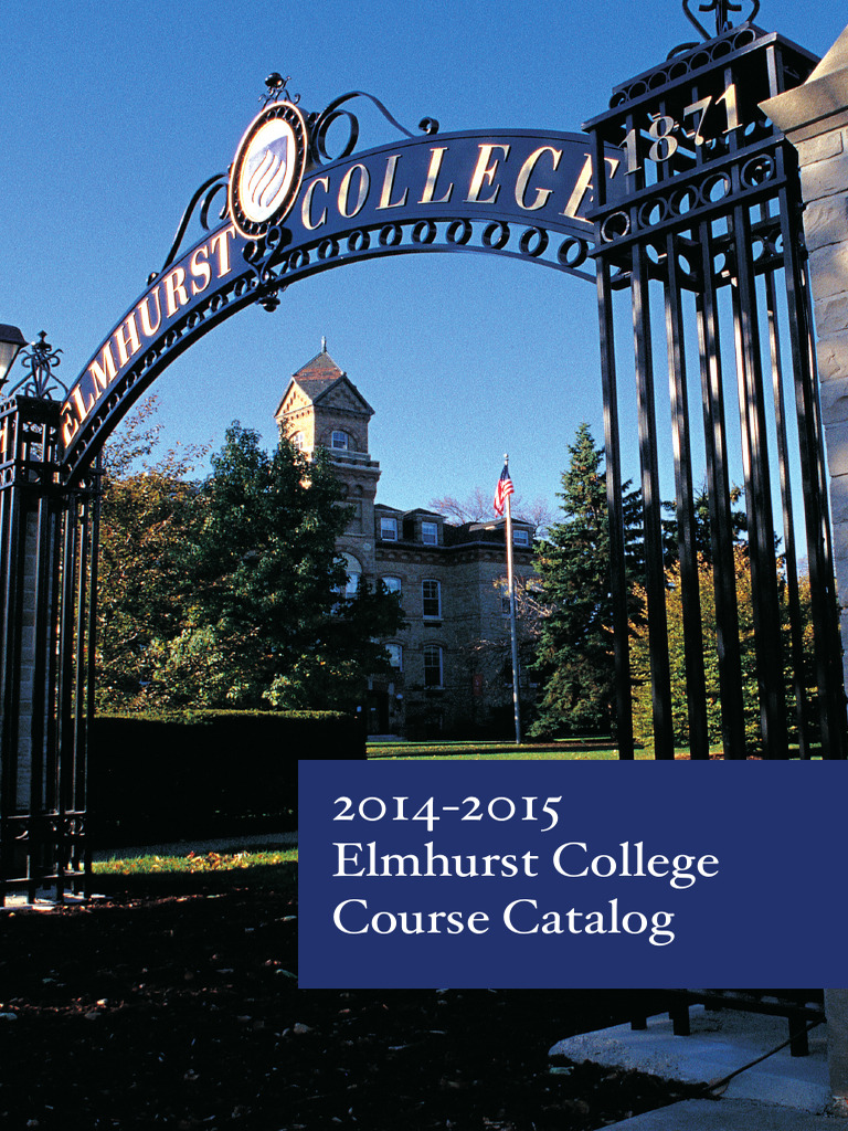 Elmhurst College Course Catalog 2014 2015 v2 | PDF | University And ...