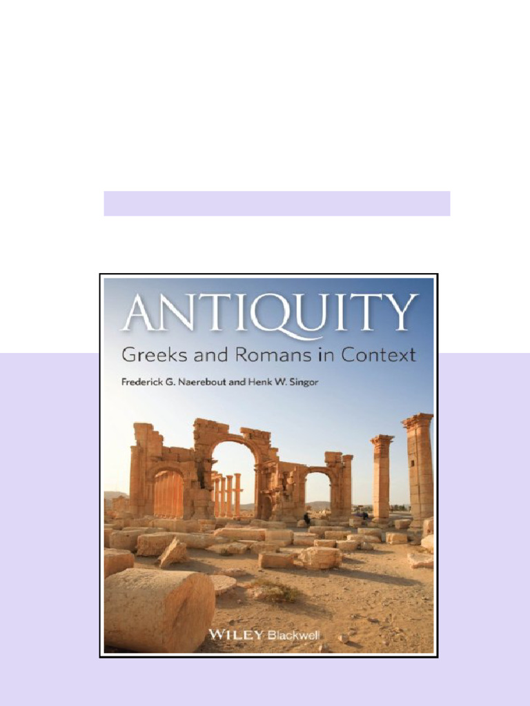 Antiquity Greeks and Romans in Context 1st Edition Frederick G ...