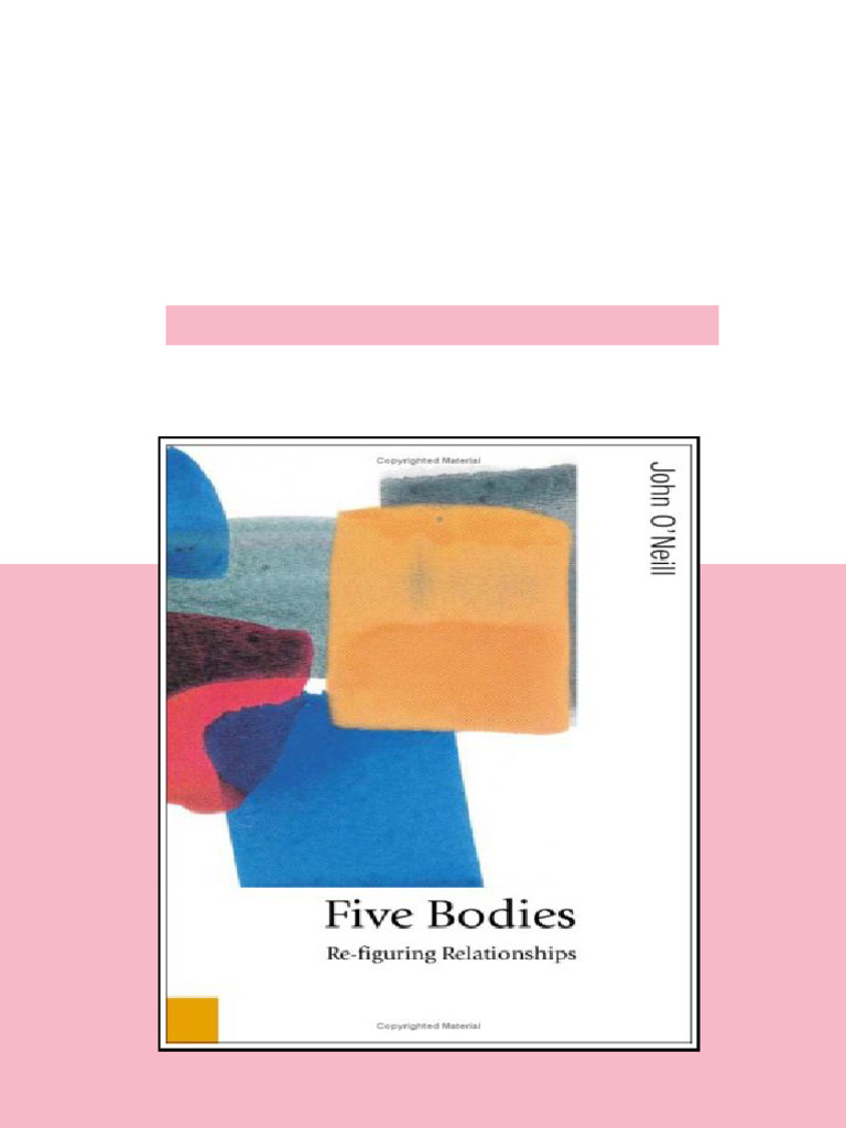 Five Bodies Re figuring Relationships 1st Edition Professor John O ...