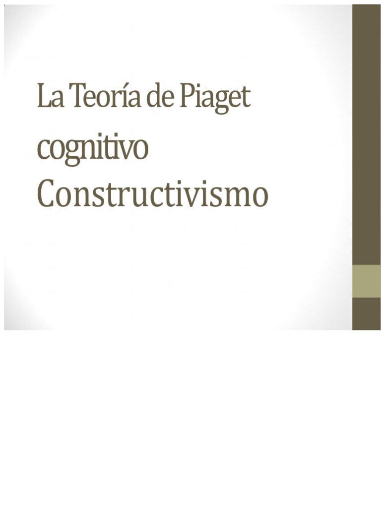 Teoría de Piaget y Constructivismo Educativo | PDF