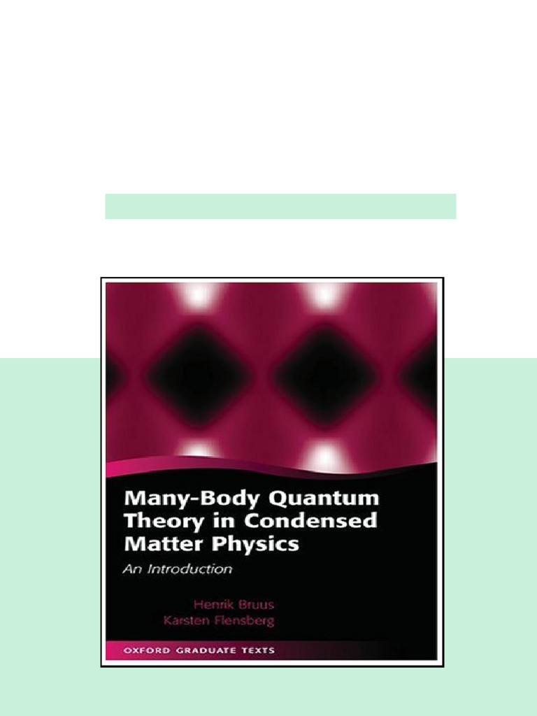 Many body quantum theory in condensed matter physics Henrik Bruus ...