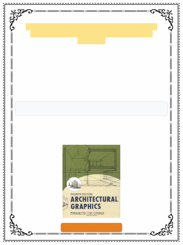 Architectural Graphics 4th Edition Francis D. K. Ching Ebook Fully ...