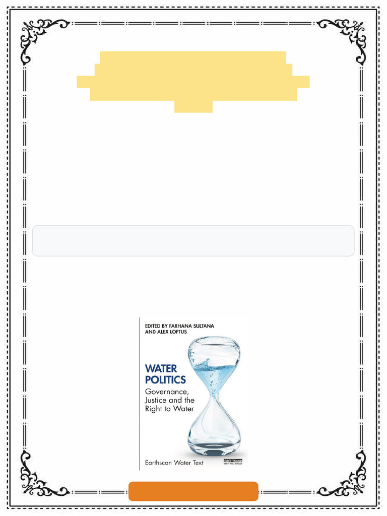 Water Politics Governance Justice and the Right to Water Earthscan ...