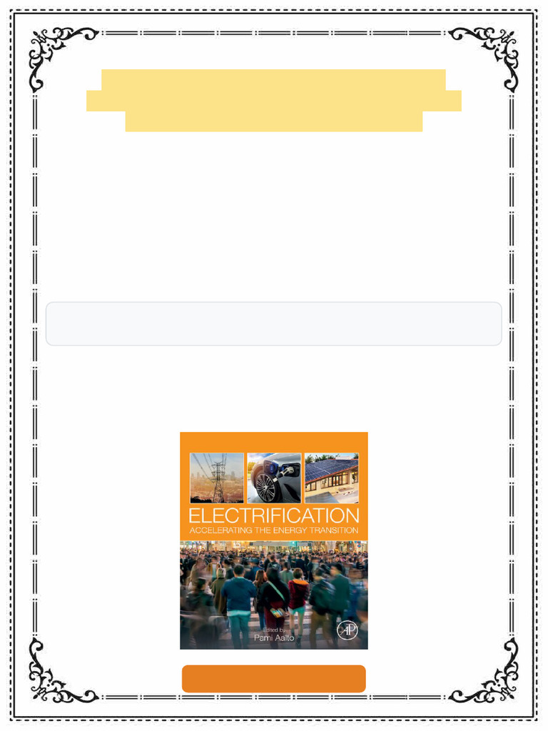 Electrification: Accelerating The Energy Transition 1st Edition Pami ...
