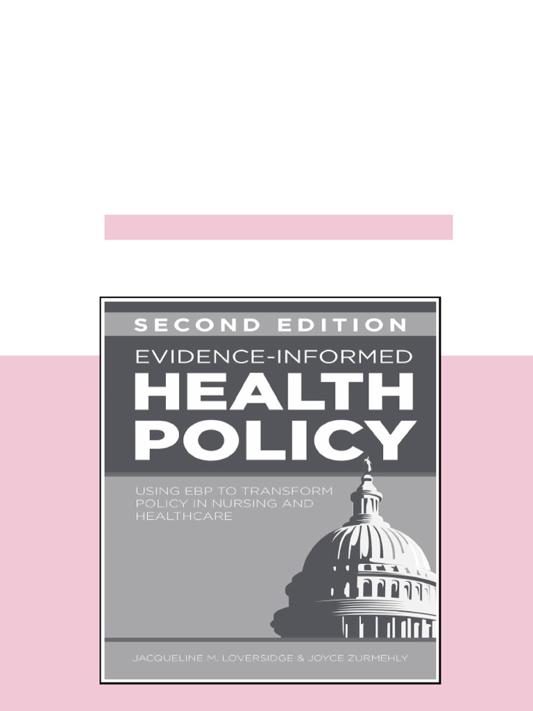 Evidence Informed Health Policy Second Edition Using EBP To Transform ...