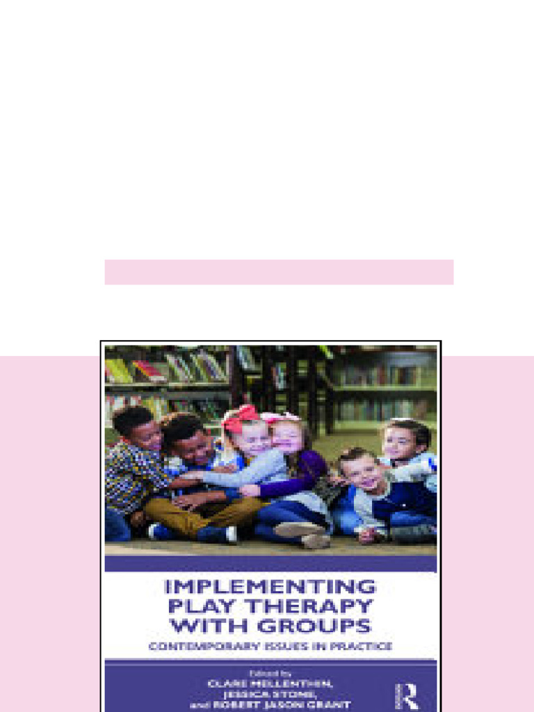 (Ebook) Implementing Play Therapy with Groups : Contemporary Issues in ...