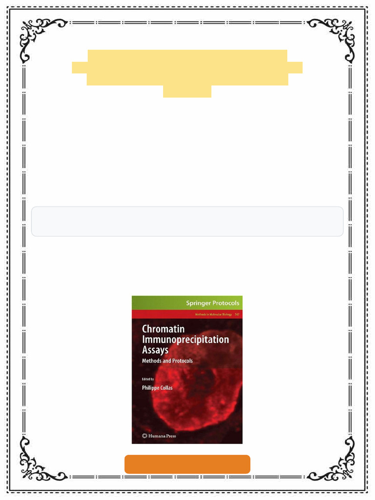 Chromatin Immunoprecipitation Assays Methods and Protocols 1st Edition ...