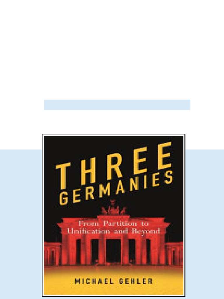 (Ebook) Three Germanies: From Partition To Unification and Beyond ...