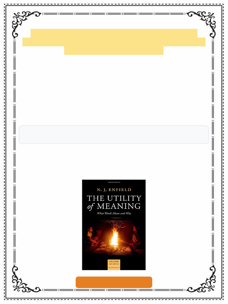 The Utility of Meaning What Words Mean and Why 1st Edition N. J ...